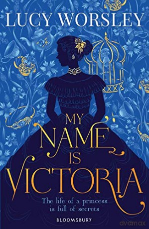 My Name Is Victoria - Lucy Worsley [KSIĄŻKA]