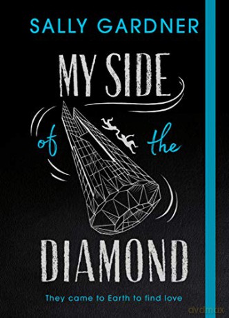 My Side of the Diamond - Sally Gardner [KSIĄŻKA]