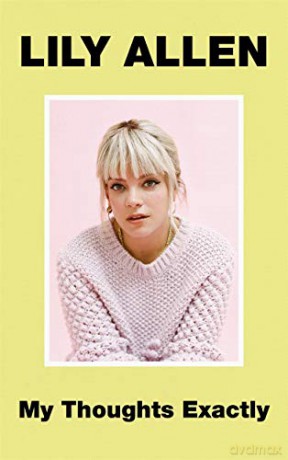 My Thoughts Exactly: The No.1 Bestseller Perfect for Christmas - Lily Allen [KSIĄŻKA]