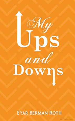 My Ups and Downs - Eyar Berman-Roth [KSIĄŻKA]