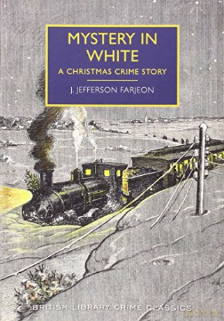 Mystery in White: A Christmas Crime Story (British Library Crime Classics) - J. Jefferson Farjeon [KSIĄŻKA]