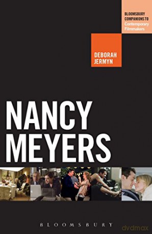 Nancy Meyers (The Bloomsbury Companions to Contemporary Filmmakers) - Deborah Jermyn [KSIĄŻKA]