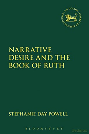 Narrative Desire and the Book of Ruth (Playing the Texts) - Dr Stephanie Day Powell [KSIĄŻKA]
