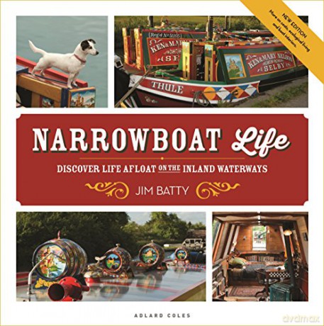 Narrowboat Life: Discover Life Afloat on the Inland Waterways - Jim Batty [KSIĄŻKA]