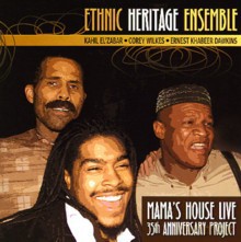 Ethnic Heritage Ensemble: Mama's House Live [CD]