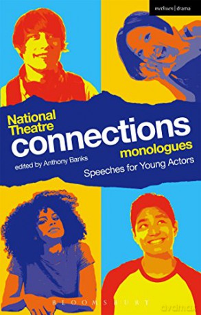 National Theatre Connections Monologues: Speeches for Young Actors (Play Anthologies) - Anthony Banks [KSIĄŻKA]