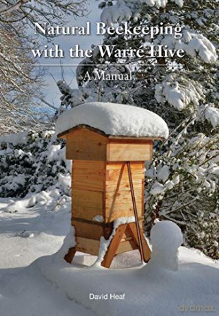 Natural Beekeeping with the Warre Hive - David Heaf [KSIĄŻKA]