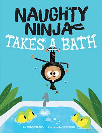 Naughty Ninja Takes a Bath - Todd Tarpley [KSIĄŻKA]