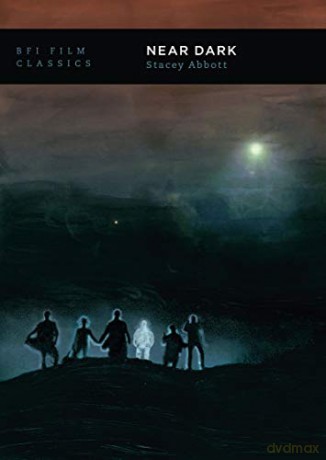 Near Dark (BFI Film Classics) - Stacey Abbott [KSIĄŻKA]