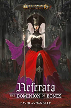 Neferata: The Dominion of Bones (Warhammer: Age of Sigmar) - David Annandale [KSIĄŻKA]