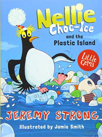 Nellie Choc-Ice and the Plastic Island: 1 - Jeremy Strong [KSIĄŻKA]