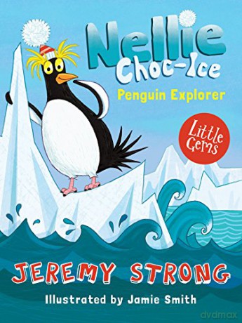 Nellie Choc-Ice, Penguin Explorer - Jeremy Strong [KSIĄŻKA]