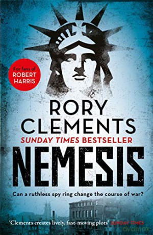 Nemesis: An unputdownable wartime spy thriller - Rory Clements [KSIĄŻKA]