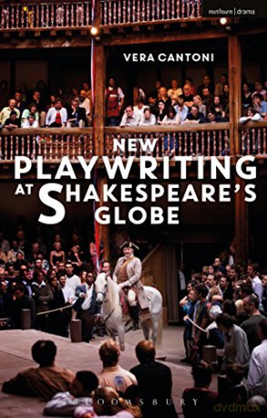 New Playwriting at Shakespeares Globe - Vera Cantoni [KSIĄŻKA]