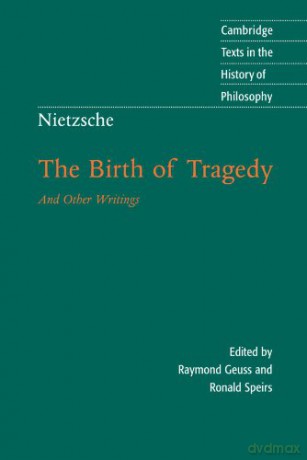 Nietzsche: The Birth of Tragedy and Other Writings (Cambridge Texts in the History of Philosophy) - Friedrich Nietzsche [KSIĄŻKA]