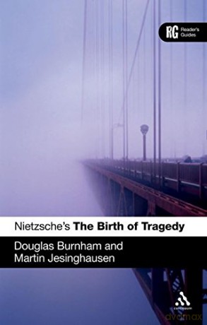 Nietzsche's 'The Birth of Tragedy': A Reader's Guide (Reader's Guides) - Douglas Burnham [KSIĄŻKA]