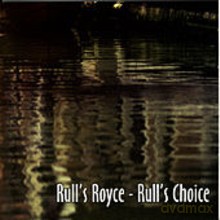 Rull's Royce: Rull's Choice [CD]