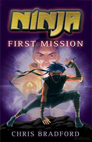 Ninja: First Mission - Chris Bradford [KSIĄŻKA]