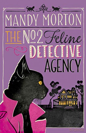 No 2 Feline Detective Agency (No.2 Feline Dectective Agency): 1 - Mandy Morton [KSIĄŻKA]