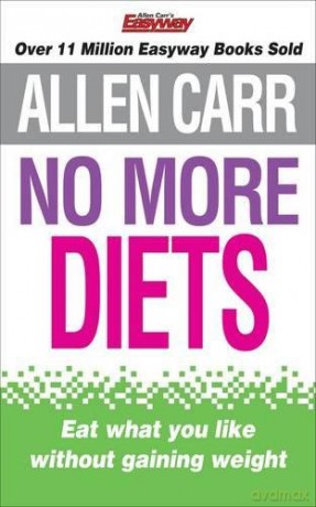 No More Diets: The revolutionary Allen Carr's Easyway method in pocket form - Allen Carr [KSIĄŻKA]