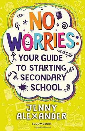No Worries: Your Guide to Starting Secondary School - Jenny Alexander [KSIĄŻKA]