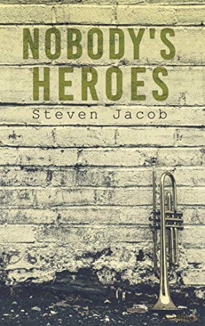Nobody's Heroes - Steven Jacob [KSIĄŻKA]