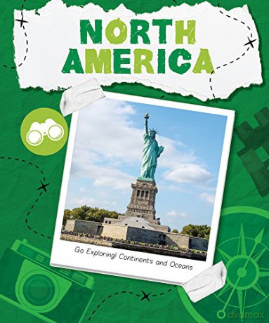 North America (Go Exploring! Continents and Oceans) - Steffi Cavell-Clarke [KSIĄŻKA]