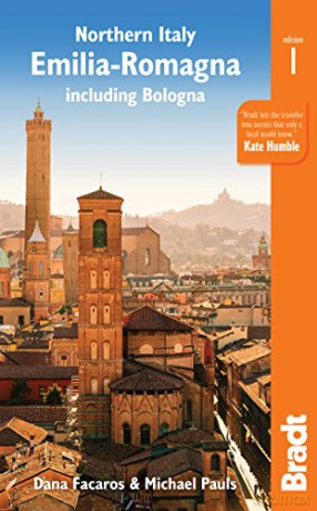 Northern Italy: Emilia-Romagna: including Bologna, Ferrara, Modena, Parma, Ravenna and the Republic of San Marino (Bradt Travel Guides (Regional Guides)) - Dana Facaros [KSIĄŻKA]