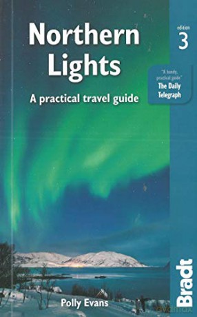 Northern Lights: A Practical Travel Guide (Bradt Travel Guides) - Polly Evans [KSIĄŻKA]