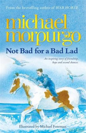 Not Bad For A Bad Lad - Michael Morpurgo [KSIĄŻKA]