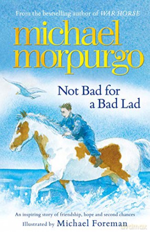 Not Bad For A Bad Lad - Michael Morpurgo [KSIĄŻKA]