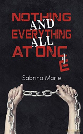 Nothing and Everything All at Once - Sabrina Marie [KSIĄŻKA]