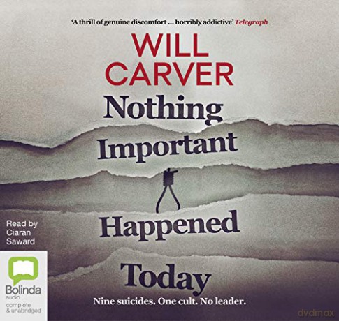 Nothing Important Happened Today - Will Carver [KSIĄŻKA]