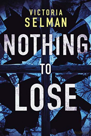Nothing to Lose: 2 (Ziba MacKenzie) - Victoria Selman [KSIĄŻKA]