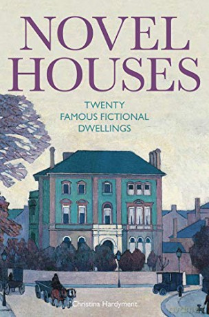 Novel Houses: Twenty Famous Fictional Dwellings - Christina Hardyment [KSIĄŻKA]
