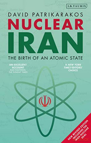 Nuclear Iran: The Birth of an Atomic State - David Patrikarakos [KSIĄŻKA]