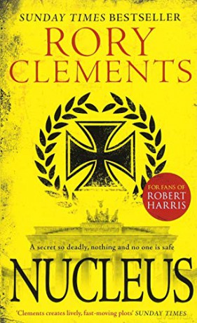 Nucleus: the gripping spy thriller for fans of ROBERT HARRIS - Rory Clements [KSIĄŻKA]