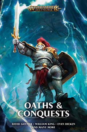 Oaths and Conquests (Warhammer: Age of Sigmar) - William King [KSIĄŻKA]