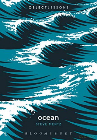Ocean (Object Lessons) - Steve Mentz [KSIĄŻKA]