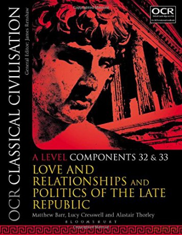 OCR Classical Civilisation A Level Components 32 and 33 - Lucy Cresswell, Alastair Thorley Matthew Barr [KSIĄŻKA]