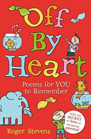 Off By Heart: Poems for Children to Learn and Remember - Roger Stevens [KSIĄŻKA]