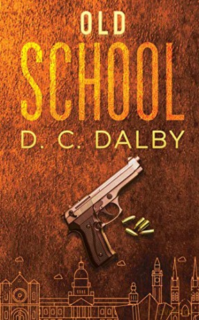 Old School - D. C. Dalby [KSIĄŻKA]