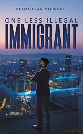 One Less Illegal Immigrant - Olamilekan Olowonle [KSIĄŻKA]