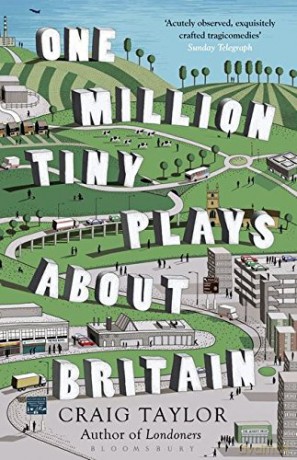 One Million Tiny Plays About Britain - Craig Taylor [KSIĄŻKA]