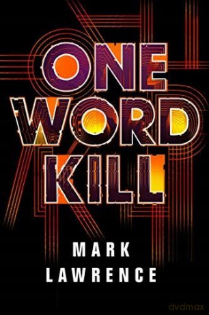 One Word Kill: 1 (Impossible Times) - Mark Lawrence [KSIĄŻKA]