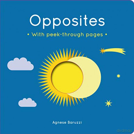 Opposites: A board book with peek-through pages - Agnese Baruzzi [KSIĄŻKA]