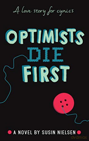 Optimists Die First - Susin Nielsen [KSIĄŻKA]
