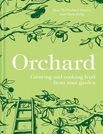 Orchard: Growing and cooking fruit from your garden - Jane McMorland Hunter [KSIĄŻKA]