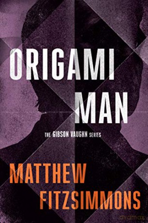Origami Man (Gibson Vaughn) - Matthew FitzSimmons [KSIĄŻKA]