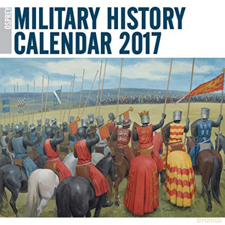 Osprey Military History Calendar 2017 (General Military) [KSIĄŻKA]
